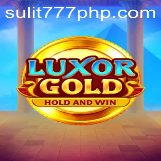 Discover the Enchanting World of LuxorGold: A Riveting Gameplay Experience with Sulit777